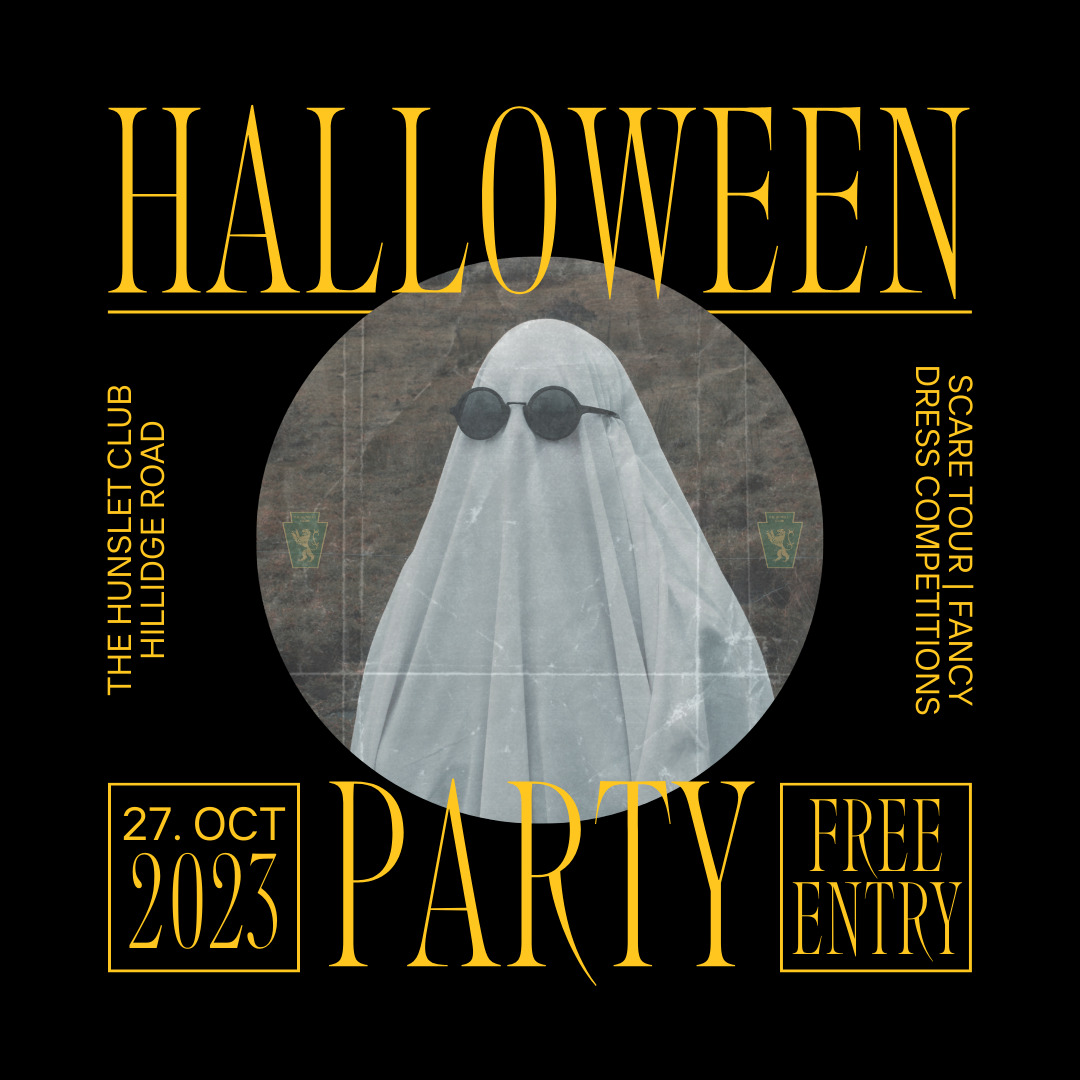 An image of a ghost with sunglasses on in the middle of the image. Writing around the image reads | Halloween Party, Scare Tour | Fancy Dress Competitions | Free Entry | 27. Oct 2023 | The Hunslet Club Hillidge Road