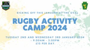 Kicking off this January At The Oval. Rugby Activity camp 2024. Tuesday 2nd and Wednesday 3rd January 2024 - 9:00AM - 3:00pM £15 per day